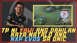 TP NI YAWI ANG DAHILAN NG PAGKATALO NG NXP EVOS SA ONIC PH