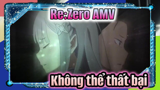 Re:Zero AMV
Không thể thất bại