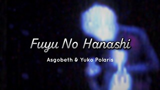 Fuyu No Hanashi (Given) — Yuko Polaris & Asgobeth (Cover Español)