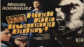 Kapitan Paile Hindi Kita Iiwanang Buhay 1990