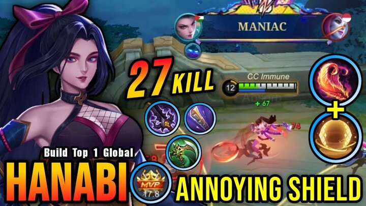 27 Kills + MANIAC!! Hanabi Unlimited Shield 100% Annoying!! - Build Top 1 Global Hanabi ~ MLBB