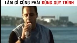 Làm Gì Cũng Phải Đúng Quy Trình #videohaynhat