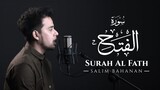 SALIM BAHANAN || SURAT AL FATH 1- 10 || BEAUTIFUL RECITATION