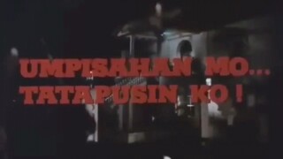 FPJ IN UMPISAHAN MO... TATAPUSIN KO! (1983) FULL MOVIE