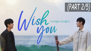 หนังใหม่🎬Wish You (2021) ทำนองรักในหัวใจ_2