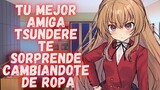ASMR Tu Mejor Amiga Tsundere te Sorprende Cambiandote de Ropa 💜Roleplay Anime Español | Mayella ASMR