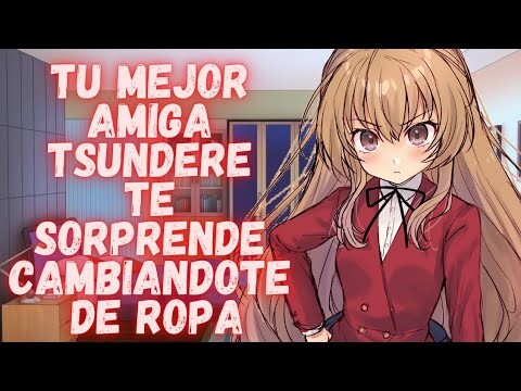 ASMR Tu Mejor Amiga Tsundere te Sorprende Cambiandote de Ropa 💜Roleplay Anime Español | Mayella ASMR