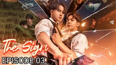 The Sign 🇹🇭 EP 03 English Subtitles