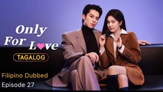 Only for Love Tagalog HD EP27 - Hearts Turned Cold