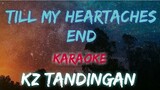 KZ TANDINGAN - TILL MY HEARTACHES END (KARAOKE / INSTRUMENTAL VERSION)