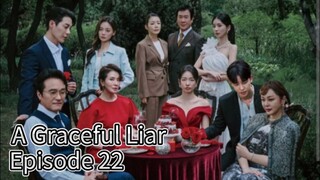 A Graceful Liar (2025) | Episode 22 | EngSub