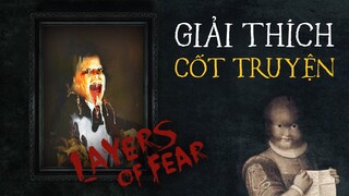 LAYERS OF FEAR | Giải Thích Cốt Truyện