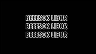 Besok Libur🗿👍