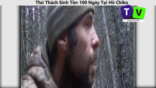 Thử Thách Sinh Tồn 100 Ngày Tại Hồ Chiko p3