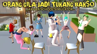 ADU KENTUT PART 32 [ORANG GILA JADI TUKANG BAKSO] || SAKURA SCHOOL SIMULATOR