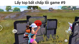 lấy top bất chấp lỗi game phần 9