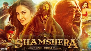 Shamshera Full Movie HD | Ranbir Kapoor | Sanjay Dutt | Vaani Kapoor | Ronit Roy