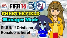 FIFA 14 | Episode 7: SIUUU!!! Cristiano Ronaldo is here! (Chesterfield Manager Mode)