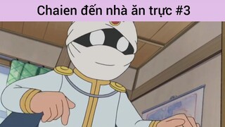 Chaien đến nhà ăn trực p3