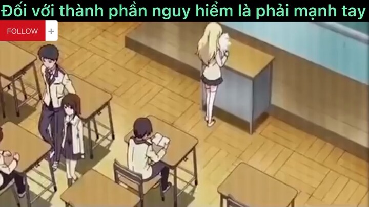 Đối với thành phần nguy hiểm là phải mạnh tay#anime#edit#clip