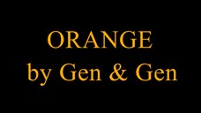 Orange by Gen & Gen