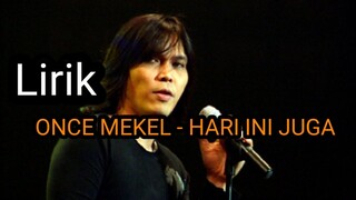 once Mekel - hari ini juga  ( lirik)