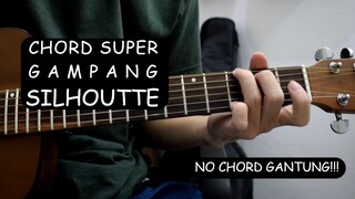 Chord Gitar GAMPANG (Silhouette (OST Naruto Shippuden 16) - KANA-BOON) SUPER GAMPANG