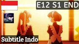 S1 E12 (END) | Sub indo |「Komi Can't Communicate 1」| Season 1, Eps 12 |