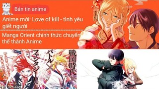 Manga Orient chuyển thể thành Anime; Anime mới: Love of kill | Bản tin anime