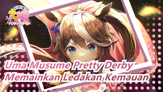 Uma Musume Pretty Derby|[Banyak Karakter]Memainkan Ledakan Kemauan