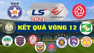 KẾT QUẢ BÓNG ĐÁ VÒNG 12 GIẢI VĐQG VIỆT NAM V-LEAGUE 2021