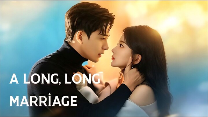 A Long, Long Marriage (MELO)