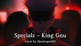 [ Specialz - King Gnu ] Cover by Jhontraper007 | Jujutsu Kaisen S2 | Shibuya Incident Arc