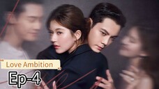 Love Ambition Ep-4