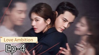 Love Ambition Ep-4