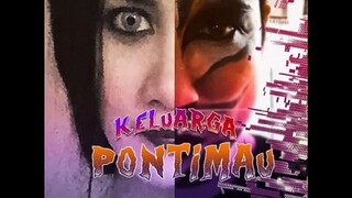 Keluarga Pontimau ~Ep11~