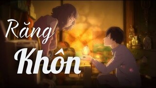 [ AMV ] Răng Khôn