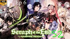 Owari no Seraph: Nagoya Kessen-hen - S2 Ep 6 (Sub Indo)