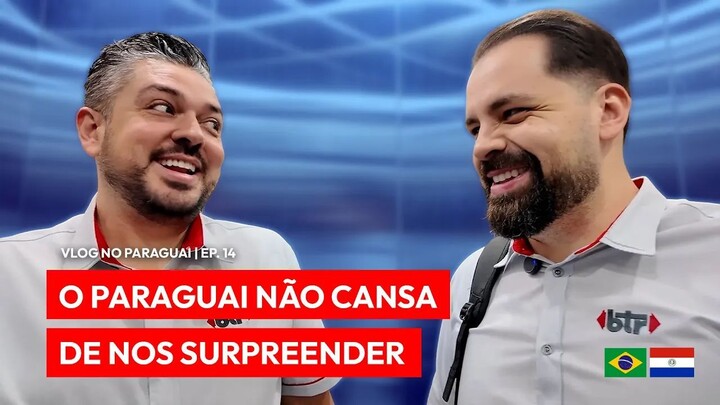 NUNCA SONHAMOS COM ISSO, MAS ACONTECEU! _ VLOG NO PARAGUAI EP. 14