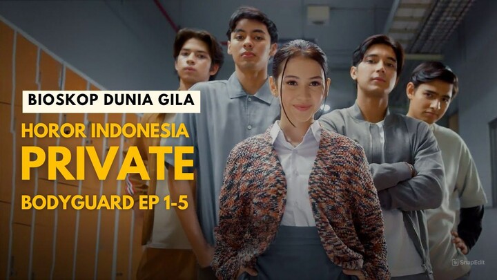 PRIVATE BODYGUARD (2026) EPISODE 1-5 | SERIES INDONESIA
