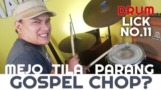 Mejo Tila Parang GOSPEL CHOP | Drum Licks 2Go No.11