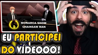 REACT - MONARCA SHOW com CHAINSAW MAN @Matheusu