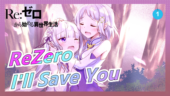 [ReZero] I'll Save You Despite Numerous Times of Revival_1