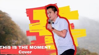 This Is The Moment -Kap Tagay Cover