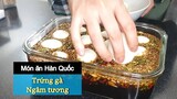 [Món ăn Hàn Quốc] Trứng gà ngâm tương Hàn Quốc | 한국요리 마약계란 계란장 만들기