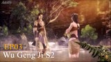 Wu Geng Ji S2 Episode 03 Subtitle Indonesia