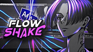 Flow Shake - After Effect AMV Tutorial