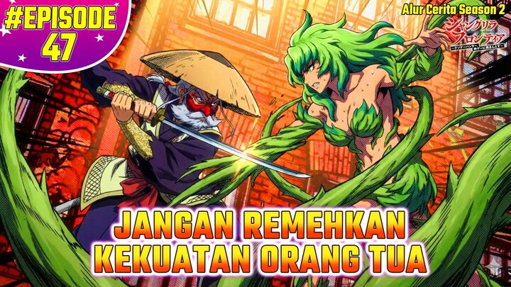 #1 Kakek Ini Keluarkan Skill Pedang TERLARANG Lawan Boss Tumbuhan! | Shangri-La Frontier Episode 47