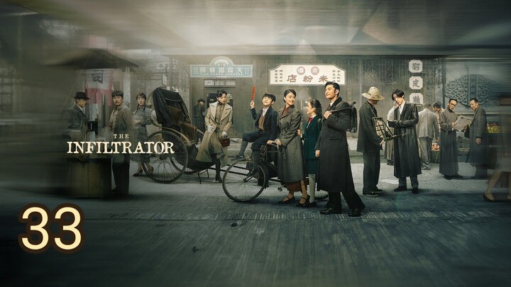 🇨🇳 The Infiltrator (2023) Episode 33 (Eng Sub)
