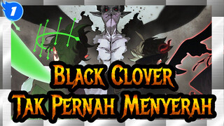 Black Clover | Tak Pernah Menyerah, Itulah Sihirku_1